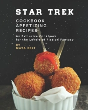 Star Trek Cookbook Appetizing Recipes