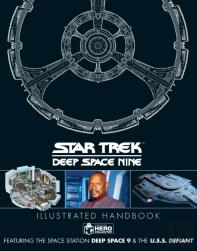 Star Trek: Deep Space 9 And The U.S.S Defiant Illustrated Handbook