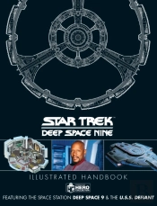 Star Trek: Deep Space 9 And The U.S.S Defiant Illustrated Handbook
