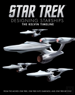 Bertrand.pt - Star Trek: Designing Starships Volume 3: The Kelvin Timeline