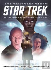 Star Trek Explorer: ''The Mission'' And Other Stories