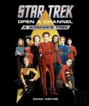 Star Trek: Open A Channel: A Woman'S Trek