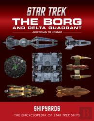 Star Trek Shipyards: The Borg And The Delta Quadrant Vol. 1 - Akritirian To Kren Im