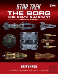 Star Trek Shipyards: The Borg And The Delta Quadrant Vol. 1 - Akritirian To Krenim
