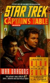 Star Trek: The Captain'S Table #1: James T. Kirk & Hikaru Sulu: War Dragons