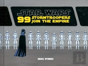 Star Wars: 99 Stormtroopers Join The Empire