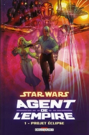 Star Wars Agent De L'Empire T.1 Projet ...