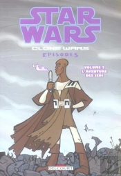 Star Wars - Clone Wars Episodes T.2 ; La Lignée Des Skywalker