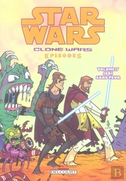 Bertrand.pt - Star Wars - Clone Wars Episodes T.7 ; Jedi Sans Peur