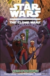 Star Wars Clone Wars Slaves Of/Republic