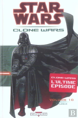 Bertrand.pt - Star Wars - Clone Wars T.10 ; Epilogue 