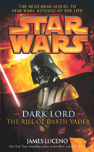Star Wars: Dark Lord - The Rise Of Darth Vader