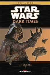 Star Wars - Dark Times Integrale 1