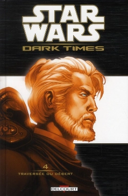 Bertrand.pt - Star Wars Dark Times T.4 Traversee Du Desert