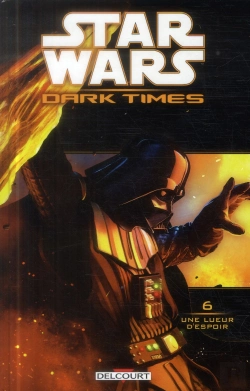 Bertrand.pt - Star Wars Dark Times T.6 - Une Lueur D'Espoir