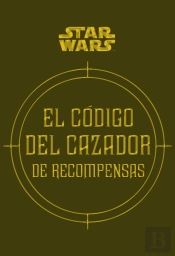 Star Wars El Código Del Cazador De Recompensas