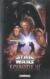 Star Wars ; Épisode Iii ; La Revanche Des Siths