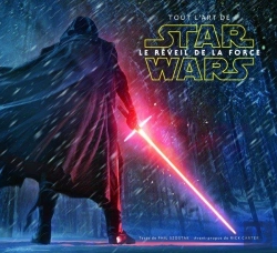 Bertrand.pt - Star Wars - Épisode Vii ; Le Réveil De La Force ; Tout L'Art De Star Wars
