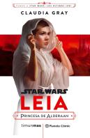 Star Wars Episodio Viii Leia Princesa De Alderaan (Novela)
