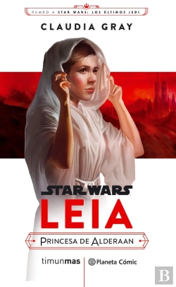 Bertrand.pt - Star Wars Episodio Viii Leia Princesa De Alderaan (Novela)