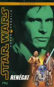 Star Wars Force Rebelle - Tome 3 Renegat