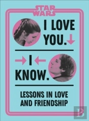 Star Wars I Love You. I Know.