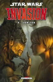 Star Wars Invasion T.3 Verites