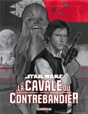 Star Wars - La Cavale Du Contrebandier - T2