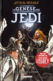 Star Wars La Genese Des Jedi L'Eveil....