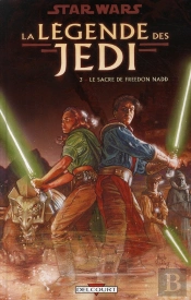 Star Wars - La Légende Des Jedi T.3 ; Le Sacre De Freedon Nadd