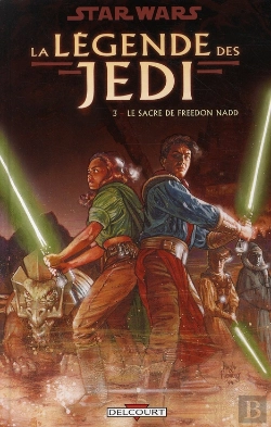 Bertrand.pt - Star Wars - La Légende Des Jedi T.3 ; Le Sacre De Freedon Nadd