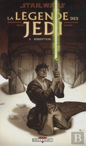 Star Wars - La Légende Des Jedi T.6 ; Rédemption