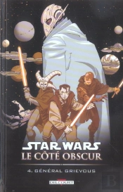 Star Wars - Le Cote Obscur T.4; General Grievous