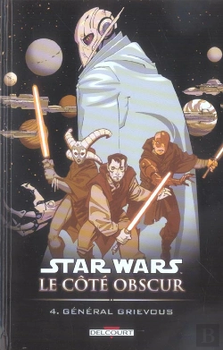 Bertrand.pt - Star Wars - Le Cote Obscur T.4; General Grievous