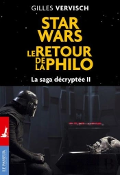 Star Wars : Le Retour De La Philo ; La Saga Décryptée Tome 2