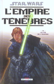 Star Wars - L'Empire Des Tenebres T.3 ; La Fin De L'Empire