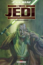 Star Wars L'Ordre Jedi T.1 Le Destin Xanatos