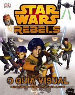 Bertrand.pt - Star Wars Rebel - O Guia Visual