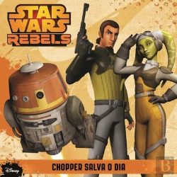 Bertrand.pt - Star Wars Rebels - Chopper Salva o Dia