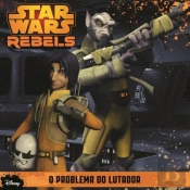 Star Wars Rebels - O Problema do Lutador