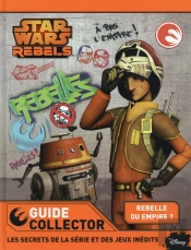 Star Wars Rebels ; Ton Guide Collector