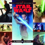 Star Wars. Rumbo A Star Wars: Los Últimos Jedi. El Poder De La Fuerza