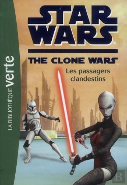 Bertrand.pt - Star Wars - The Clone Wars T.13 ; Les Passagers Clandestins
