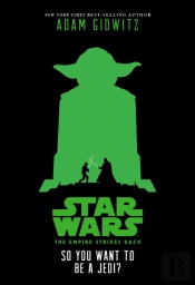 Star Wars: The Empire Strikes Back: So You Want To Be A Jedi?