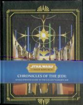 Star Wars: The High Republic - Chronicles Of The Jedi: An Illustrated Guide To The Galaxy'S Golden Age