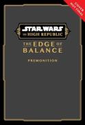 Star Wars: The High Republic: The Edge Of Balanceâ€”Premonition