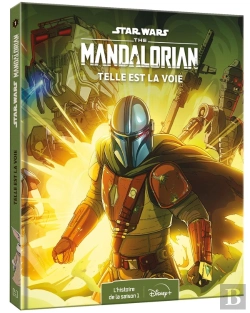 Bertrand.pt - Star Wars : The Mandalorian ; L'Histoire De La Saison 1 ; Telle Est La Voie