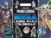 Star Wars. The Mandalorian. Megalibro Para Colorear