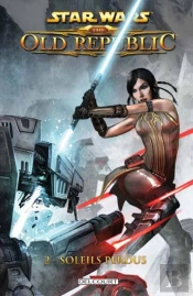 Star Wars - The Old Republic T.2 ; Sol Perdus