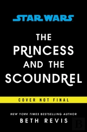 Star Wars: The Princess And The Scoundrel